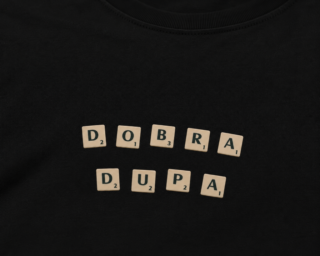 KOSZULKA DOBRA DUPA